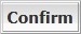 Confirm Button